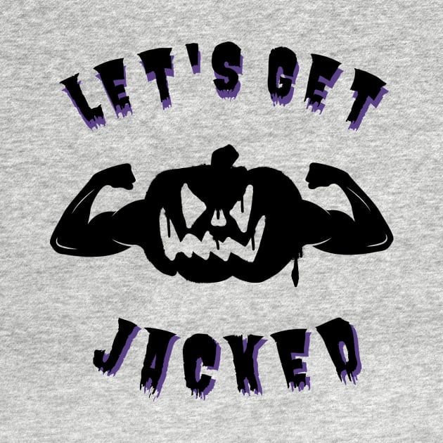 Let's Get Jacked - Halloween Scary Pumpkin by youcanpowerlift